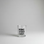 Kong Sized Shot Glass